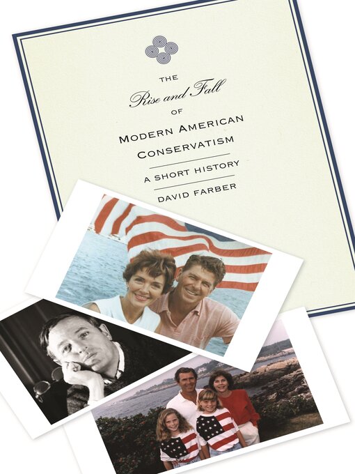 Cover image for The Rise and Fall of Modern American Conservatism